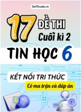 17 Đề thi cuối kì 2 Tin học Lớp 6 có Ma trận & đáp án (Kết nối tri thức)